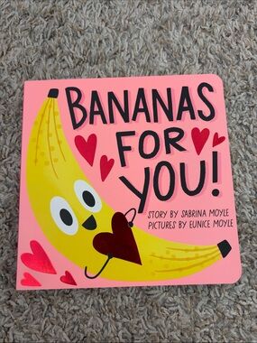 Bananas For You! Pink Baby Board Book